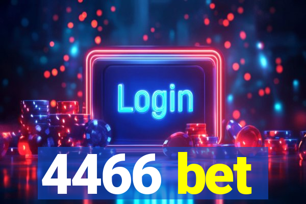 4466 bet